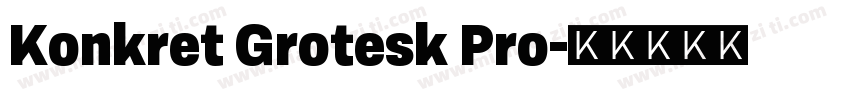 Konkret Grotesk Pro字体转换